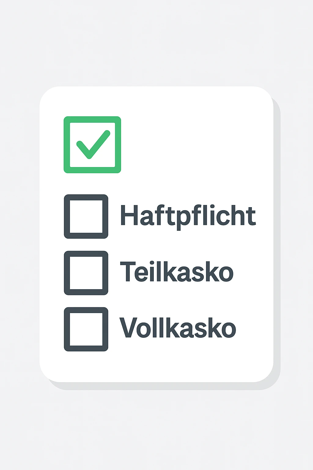 Checkliste mit den Optionen Haftpflicht, Teilkasko und Vollkasko